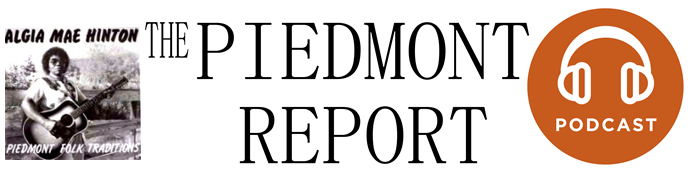 Piedmont Report 85 (Algia Mae Hinton Special)